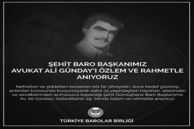 Şehit Baro Başkanımız Avukat Ali Günday'ı Özlem ve Rahmetle Anıyoruz